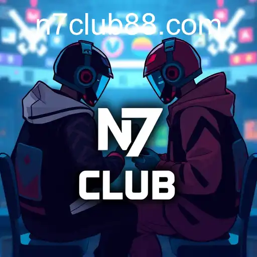 The Rise of N7 CLUB: A Revolution in Gaming Entertainment